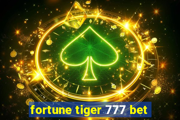 fortune tiger 777 bet